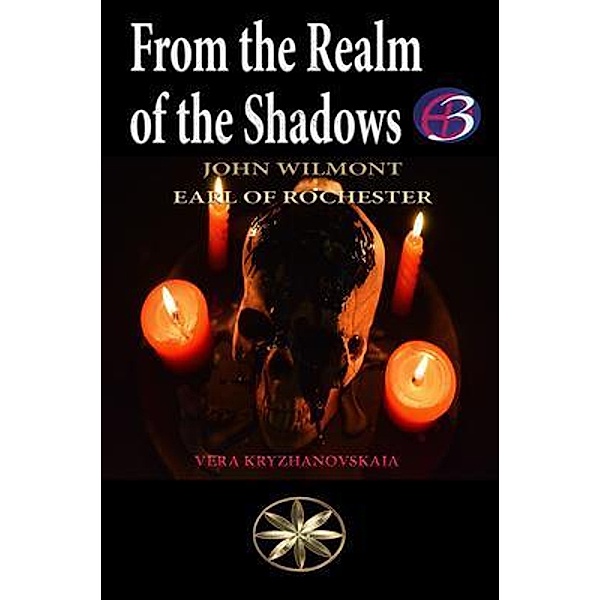 From the Realm  of the Shadows, Vera Kryzhanovskaia, By the Spi. . . John W. Earl of Rochester