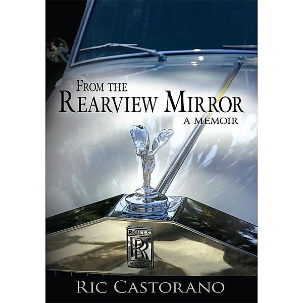 From the Rearview Mirror, Ric Castorano