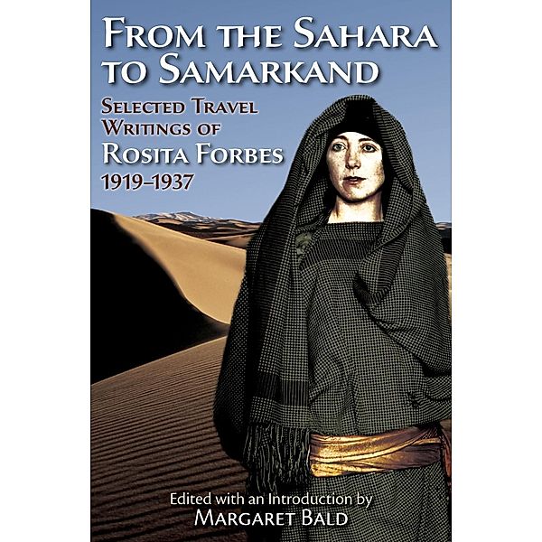 From the Sahara to Samarkand, Rosita Forbes