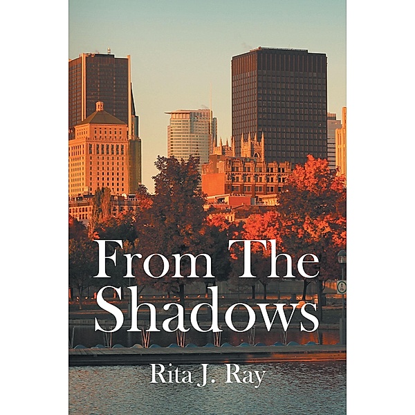From The Shadows, Rita J. Ray