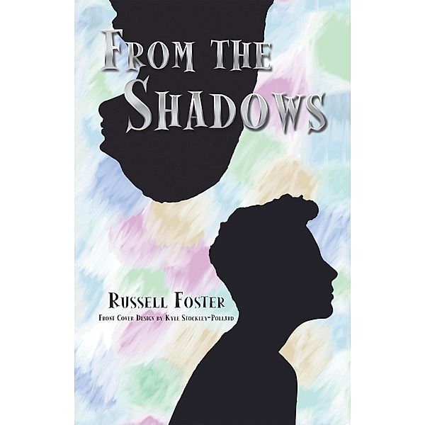 From the Shadows, Russell Foster
