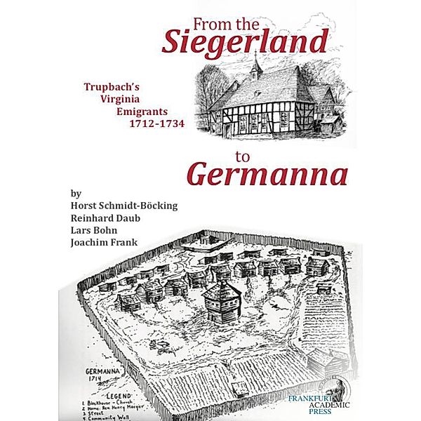 From the Siegerland to Germanna, Horst Schmidt-Böcking, Joachim Frank, Reinhard Daub, Lars Bohn