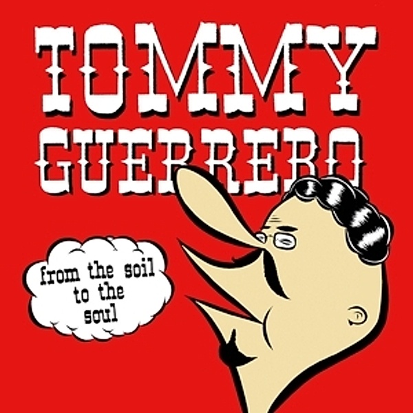 From The Soil To The Soul (Vinyl), Tommy Guerrero