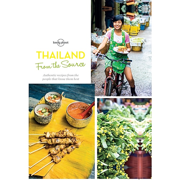 From the Source - Thailand / Lonely Planet, Lonely Planet Food