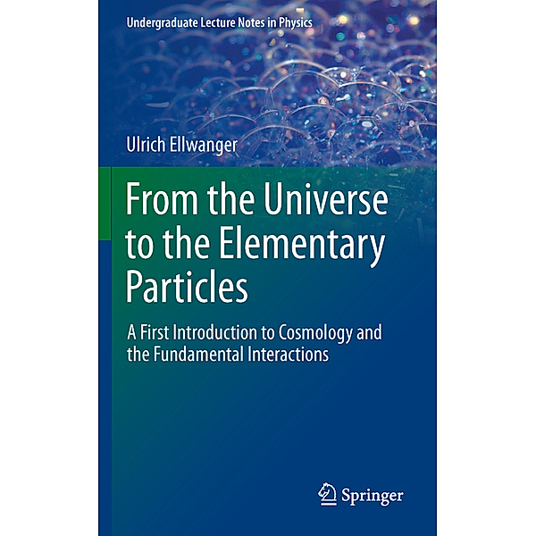 From the Universe to the Elementary Particles, Ulrich Ellwanger