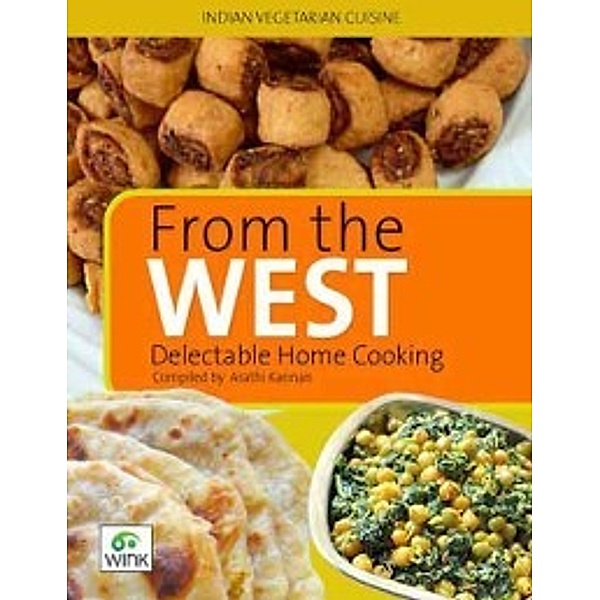 From the West Delectable Home Cooking, Arathi Kannan