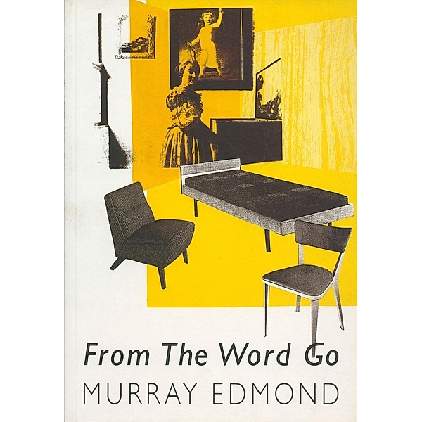 From the Word Go, Murray Edmond