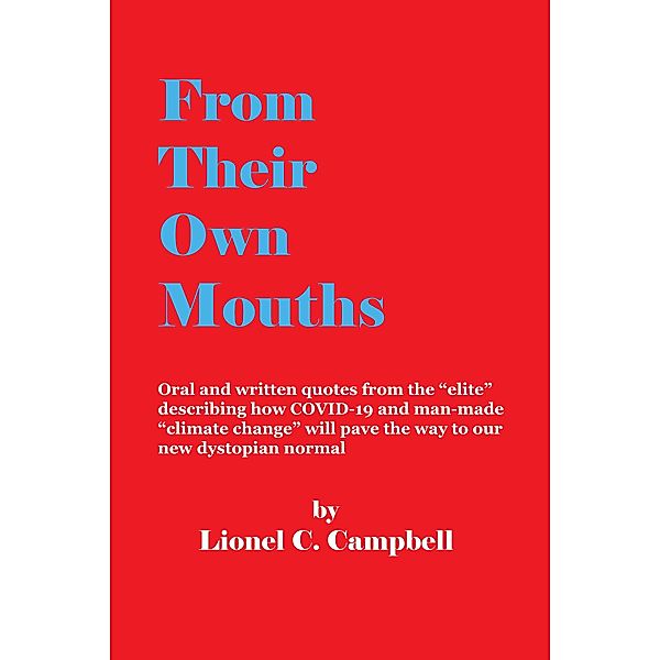 From Their Own Mouths, Lionel C. Campbell