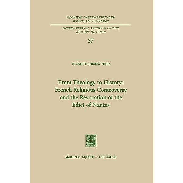 From Theology to History: French Religious Controversy and the Revocation of the Edict of Nantes, Elisabeth Israels Perry