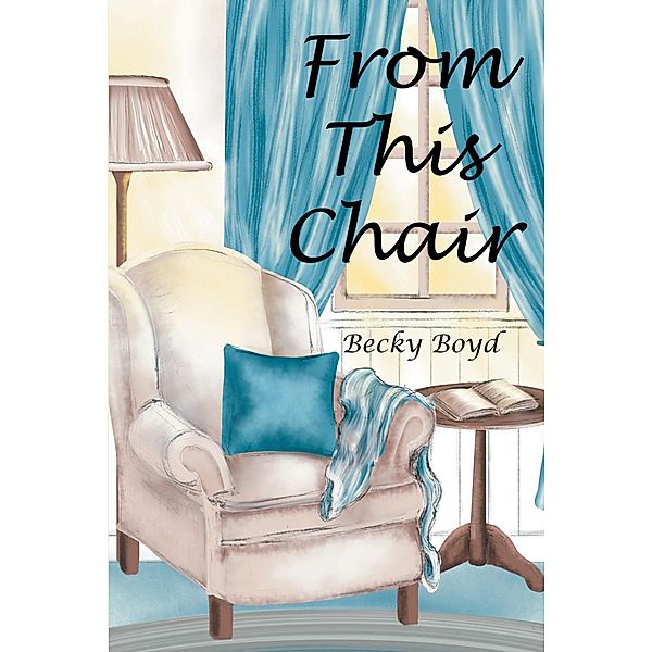 From This Chair, Becky Boyd