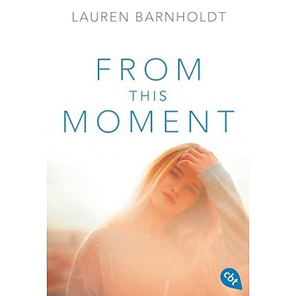 From this Moment / Moment Bd.3, Lauren Barnholdt