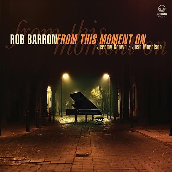 From This Moment On, Rob Barron