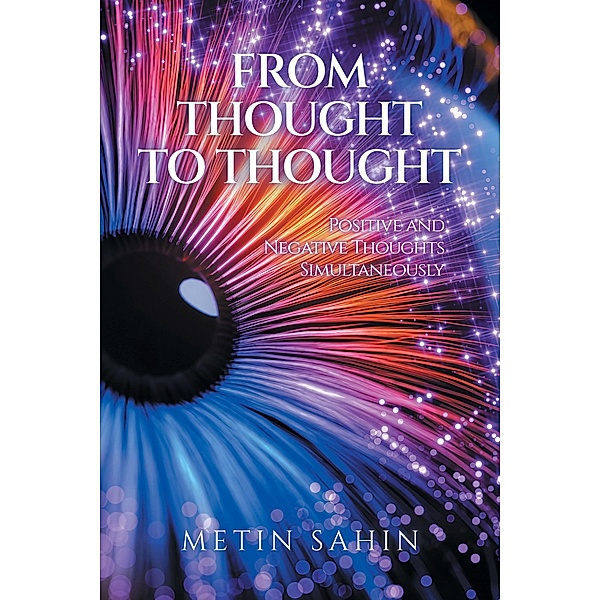 From Thought to Thought, Metin Sahin