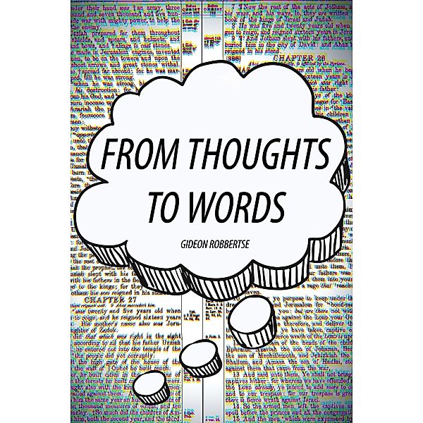 From Thoughts to Words, Gideon Robbertse