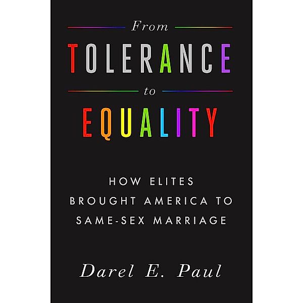 From Tolerance to Equality, Darel E. Paul