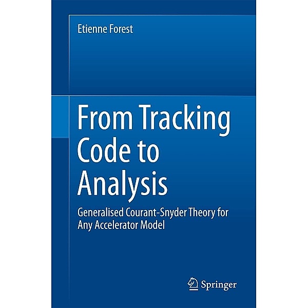 From Tracking Code to Analysis, Etienne Forest
