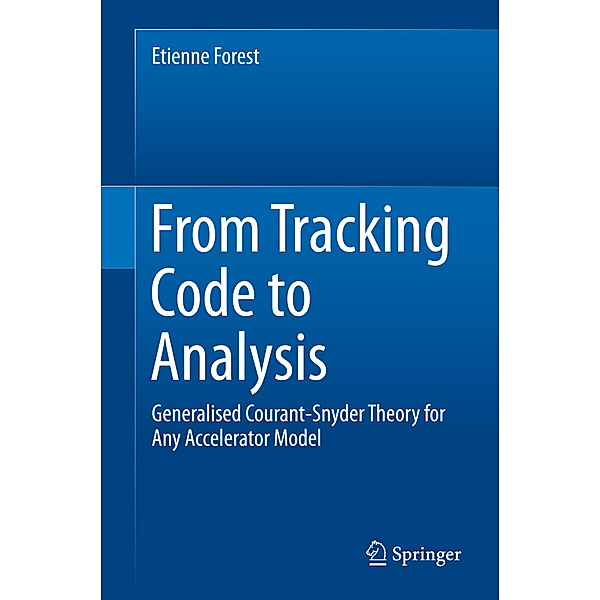 From Tracking Code to Analysis, Etienne Forest