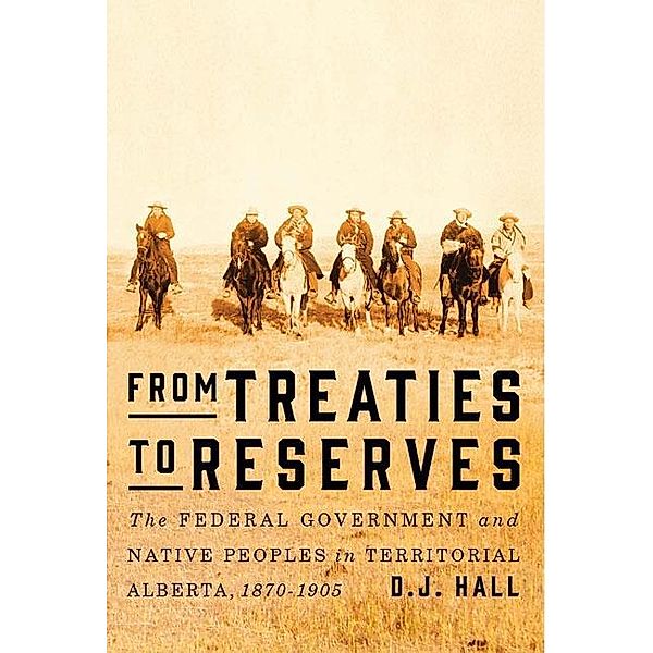 From Treaties to Reserves, D. J. Hall