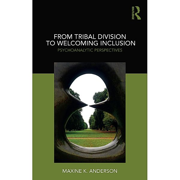 From Tribal Division to Welcoming Inclusion, Maxine K. Anderson