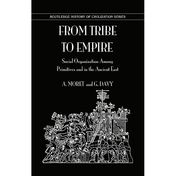 From Tribe To Empire, A. Moret, G. Davy