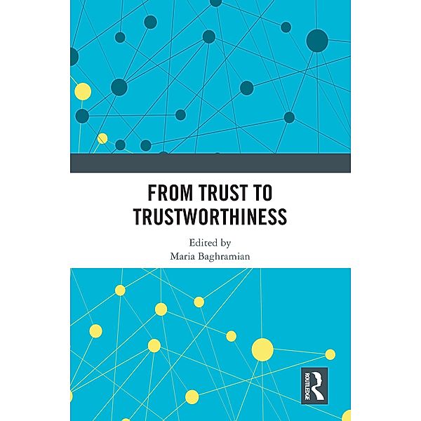 From Trust to Trustworthiness