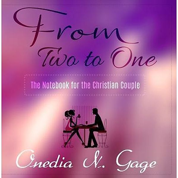 From Two to One, Onedia Nicole Gage