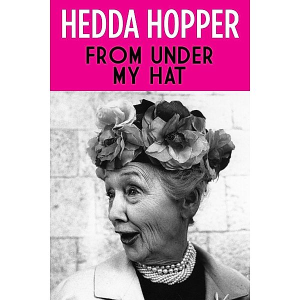 From Under My Hat, Hedda Hopper