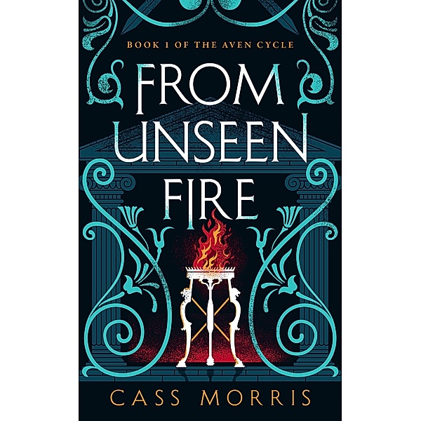 From Unseen Fire (The Aven Cycle) / The Aven Cycle, Cass Morris