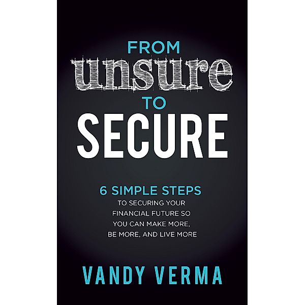 From Unsure to Secure, Vandy Verma