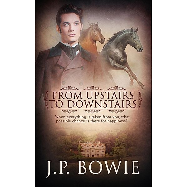 From Upstairs to Downstairs / Pride Publishing, J. P. Bowie