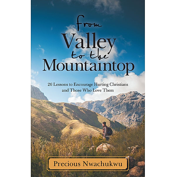 From Valley to the Mountaintop, Precious Nwachukwu