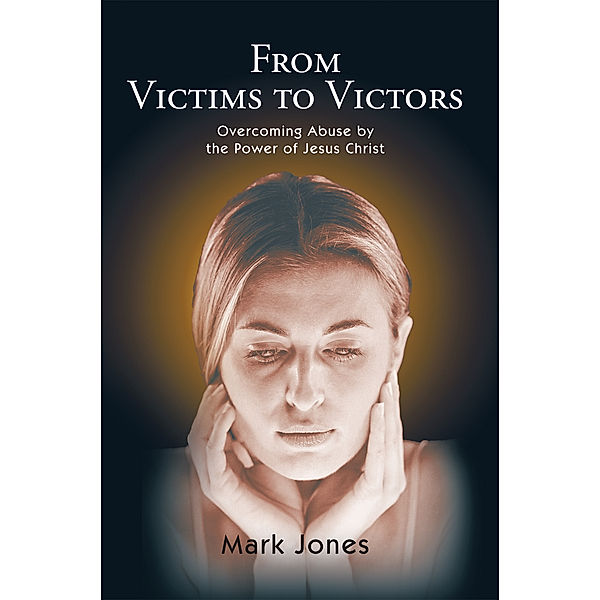 From Victims to Victors, Mark Jones