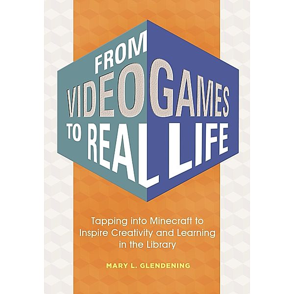 From Video Games to Real Life, Mary L. Gazdik