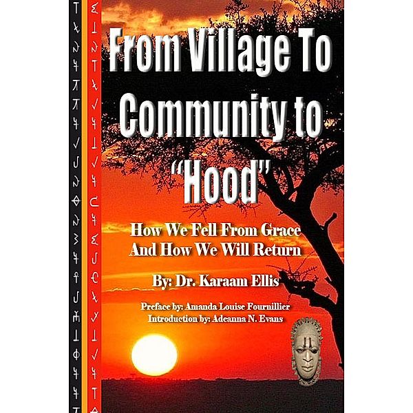 From Village to Community to Hood, Karaam Ellis