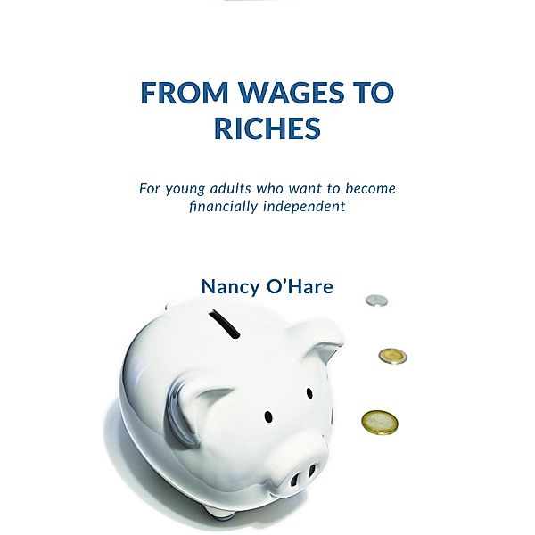 From Wages to Riches, Nancy O'Hare