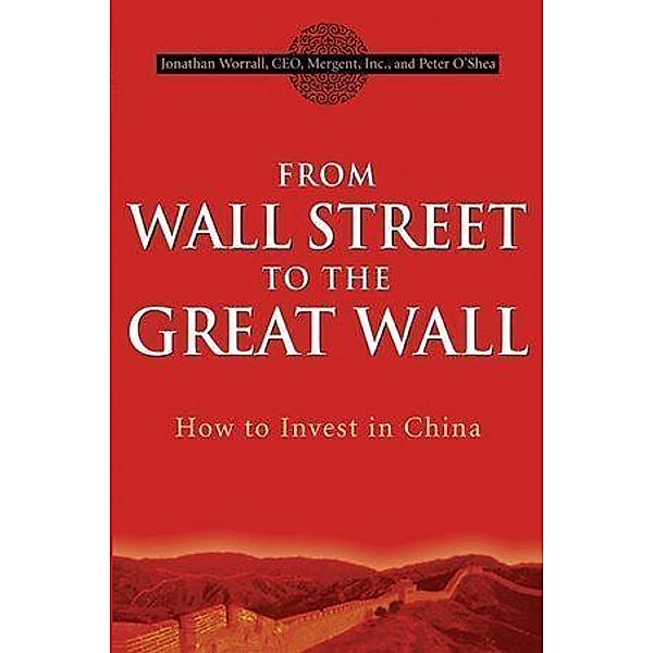 From Wall Street to the Great Wall, Jonathan Worrall, Peter O'Shea