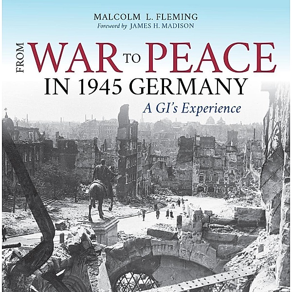 From War to Peace in 1945 Germany, Malcolm L. Fleming