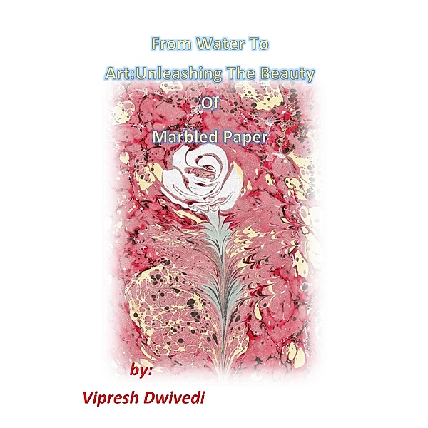From Water to Art, Vipresh Dwivedi