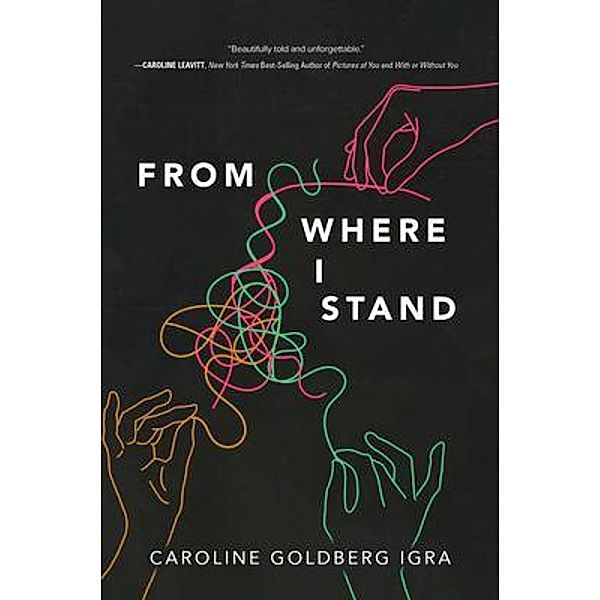 From Where I Stand, Caroline Goldberg Igra