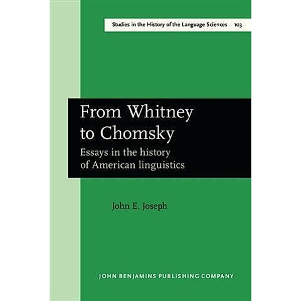 From Whitney to Chomsky, John E. Joseph
