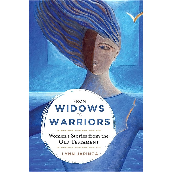 From Widows to Warriors, Lynn Japinga