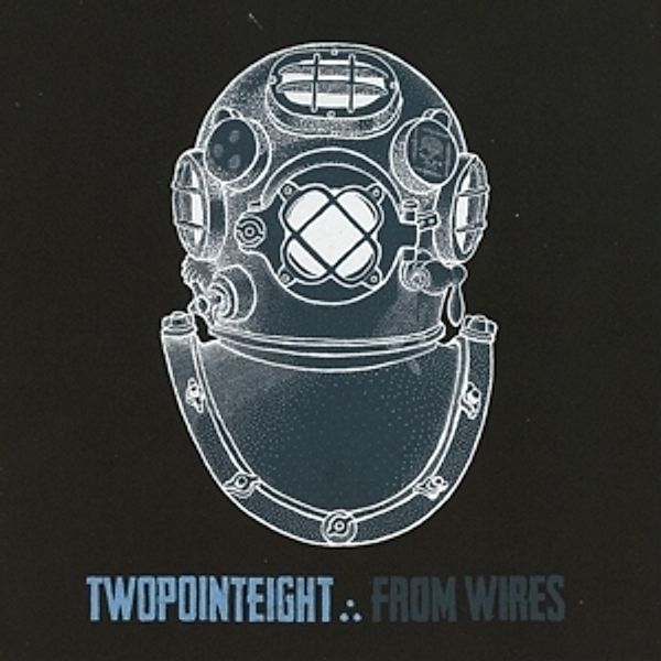 From Wires, Twopointeight