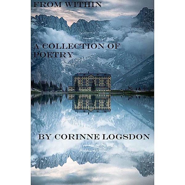 From Within; A Collection of Poetry, Corinne Logsdon