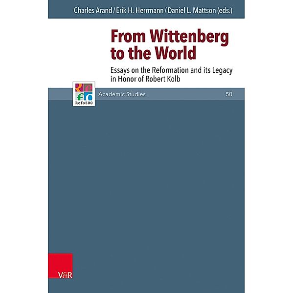 From Wittenberg to the World / Refo500 Academic Studies (R5AS)