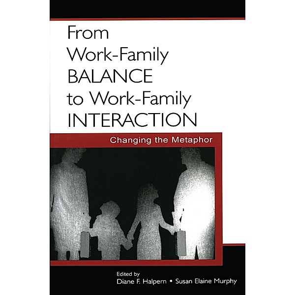 From Work-Family Balance to Work-Family Interaction