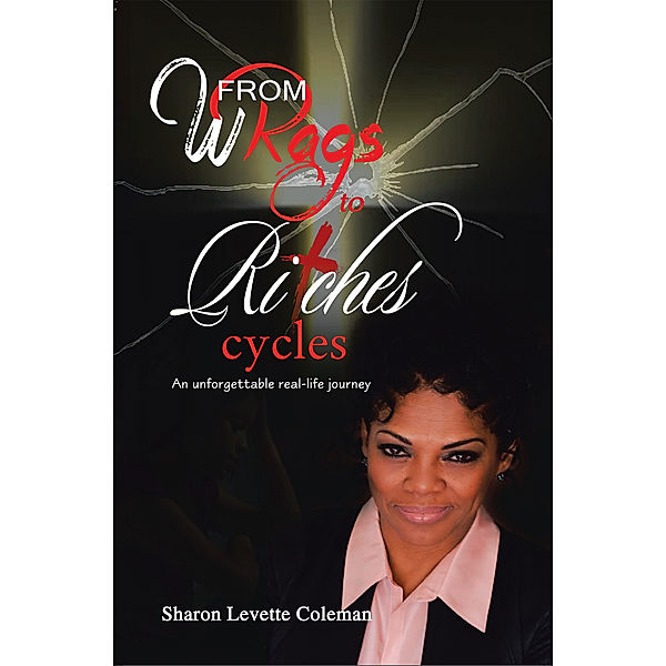 From Wrags to Ritches Cycles, Sharon Levette Coleman