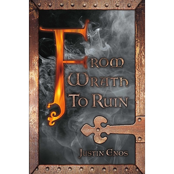 From Wrath to Ruin, Justin Enos