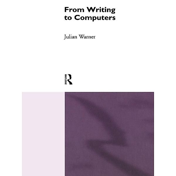 From Writing To Computers, Julian Warner