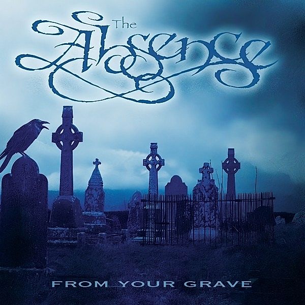 From Your Grave (Sapphire Vinyl Limited), The Absence