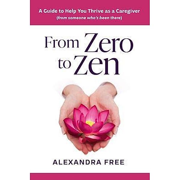 From Zero to Zen, Alexandra Free